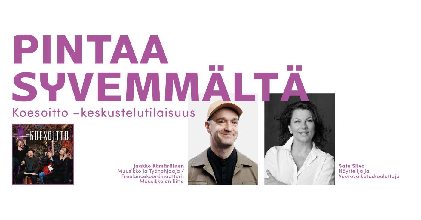 Kuvassa teksti Pintaa syvemältä ja alareunassa kuvassa, jossa Jaakko Kämäräinen ja vieressä kuva, jossa Satu Silvo.
