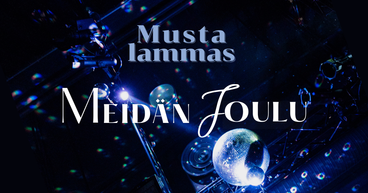 Kuvassa teksti Musta lammas Meidän joulu ja jouluaiheisia koristeita.